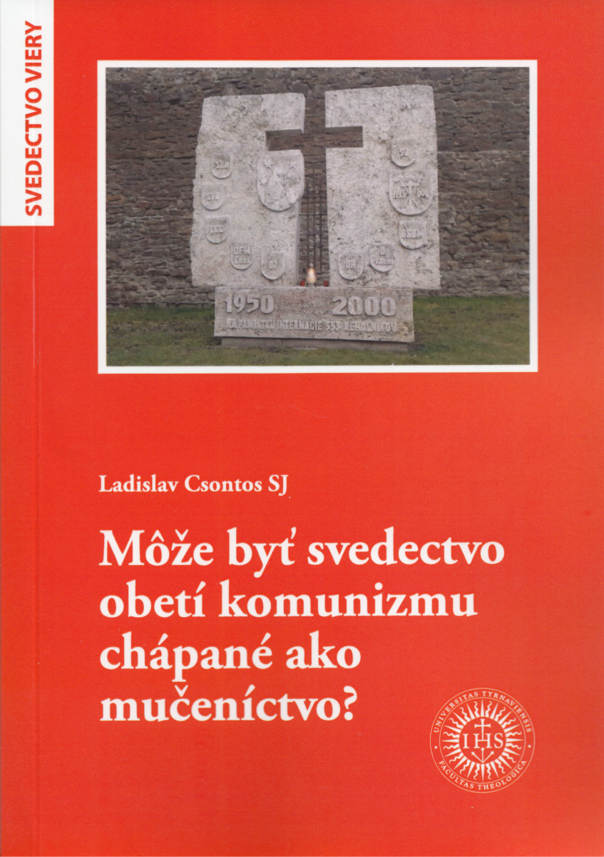 Môže byť svedectvo obetí komunizmu chápané ako mučeníctvo? 