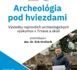 Archeológia pod hviezdami, Trnava, Erik Hrnčiarik