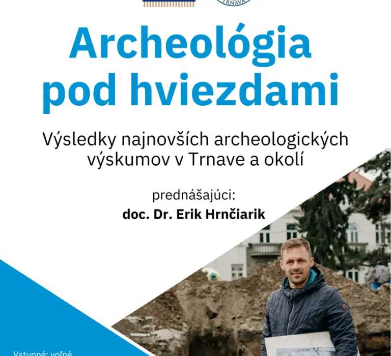 Archeológia pod hviezdami, Trnava, Erik Hrnčiarik