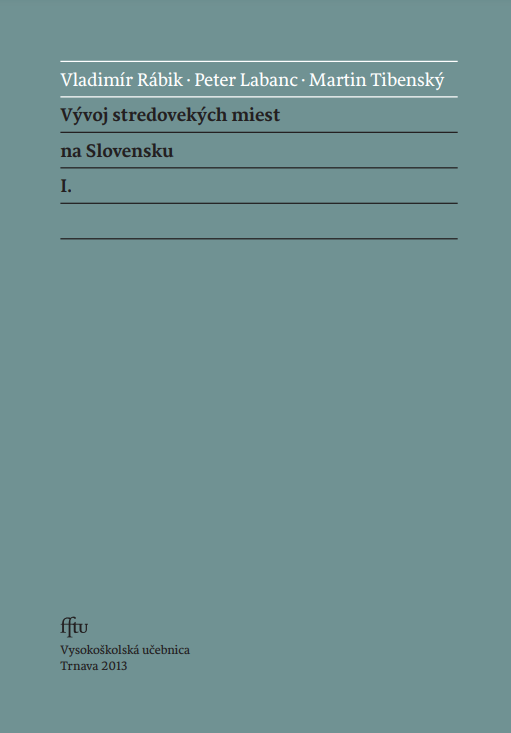 Vývoj stredovekých miest na Slovensku I. 